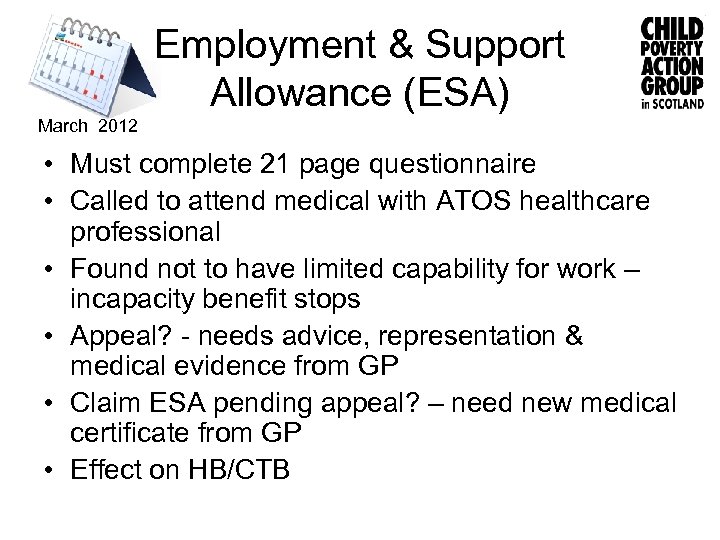 Employment & Support Allowance (ESA) March 2012 • Must complete 21 page questionnaire •