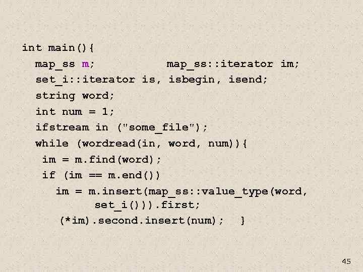 int main(){ map_ss m; map_ss: : iterator im; set_i: : iterator is, isbegin, isend;