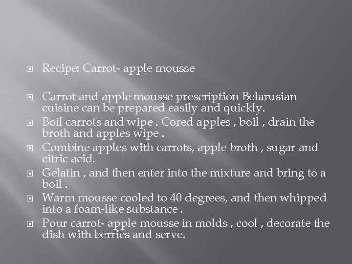  Recipe: Carrot- apple mousse Carrot and apple mousse prescription Belarusian cuisine can be