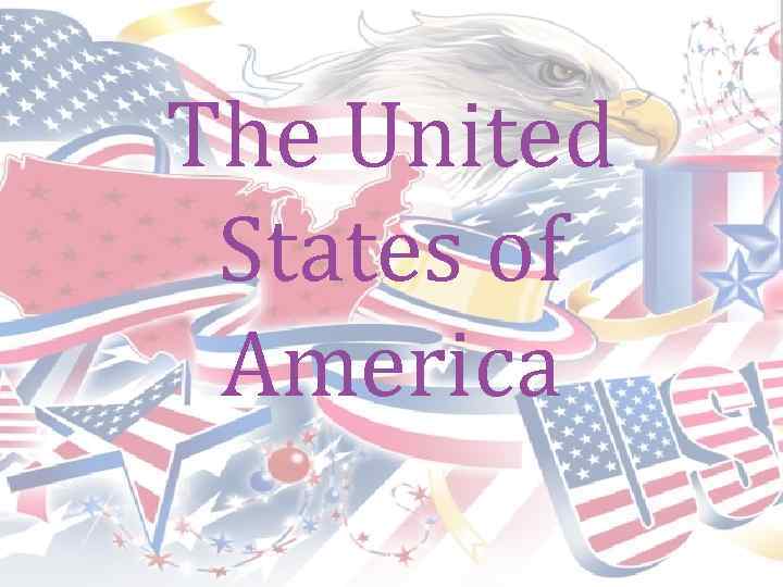 The United States of America 