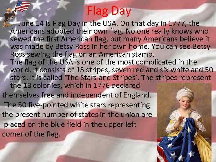 Flag Day June 14 is Flag Day in the USA. On that day in