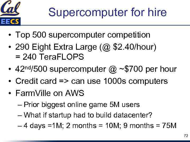 Supercomputer for hire • Top 500 supercomputer competition • 290 Eight Extra Large (@