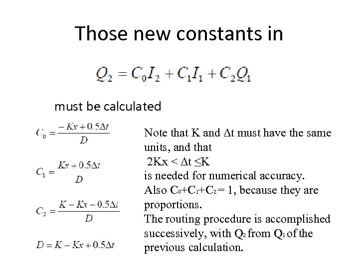 Those new constants in must be calculated Note that K and Δt must have