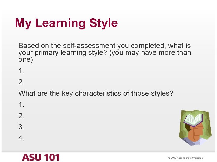 My Learning Style Based on the self-assessment you completed, what is your primary learning