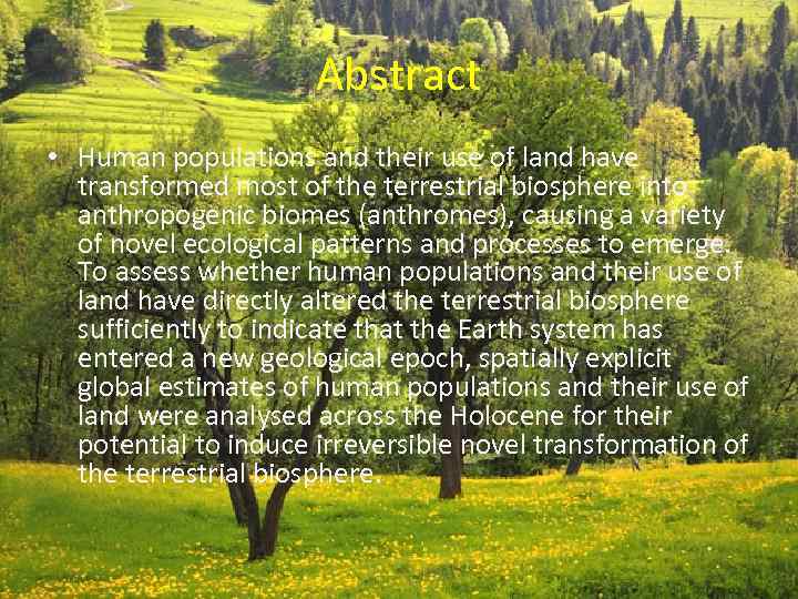 Abstract • Human populations and their use of land have transformed most of the