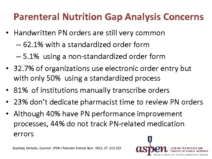 Parenteral Nutrition Gap Analysis Concerns • Handwritten PN orders are still very common –