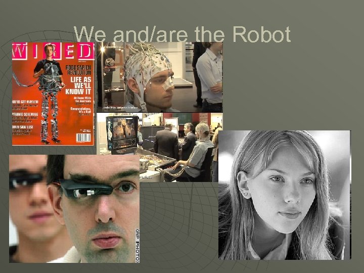 We and/are the Robot 