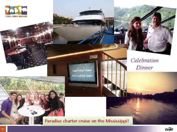 Celebration Dinner Paradise charter cruise on the Mississippi! 11 Cargill Global Scholars Program 