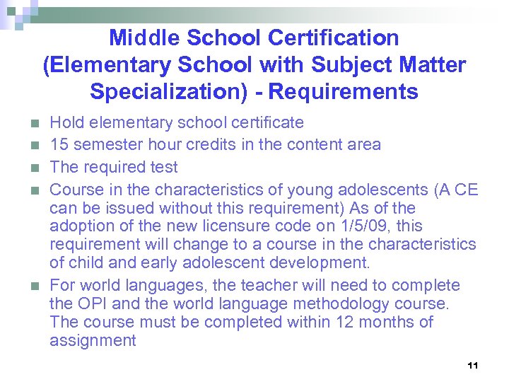 Middle School Certification (Elementary School with Subject Matter Specialization) - Requirements n n n