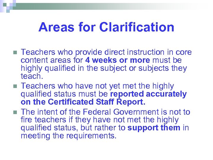 Areas for Clarification n Teachers who provide direct instruction in core content areas for