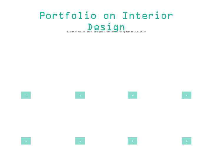 Portfolio on Interior Design 8 samples of our project we have completed in 2014