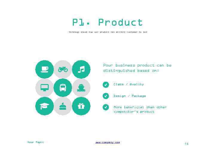 P 1. Product Strategy about how our product can attract costumer to buy Pour