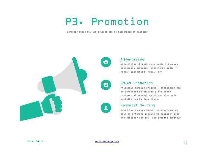 P 3. Promotion Strategy about how our product can be recognized by costumer Advertising