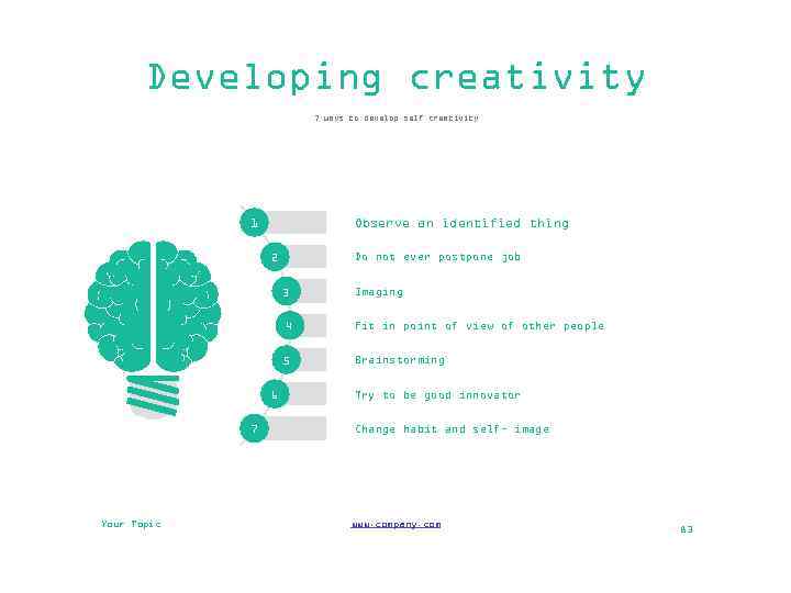 Developing creativity 7 ways to develop self creativity Observe an identified thing 1 Do