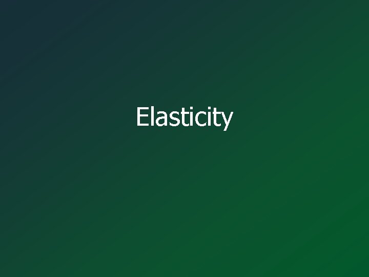 Elasticity 