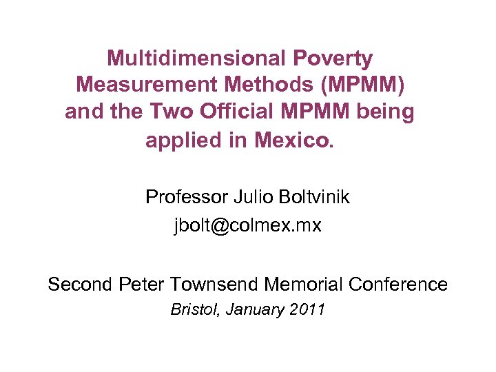 Multidimensional Poverty Measurement Methods (MPMM) and the Two Official MPMM being applied in Mexico.