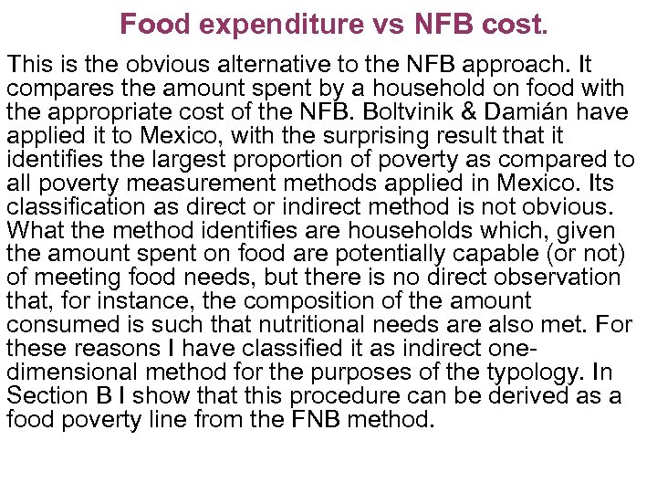 Food expenditure vs NFB cost. This is the obvious alternative to the NFB approach.