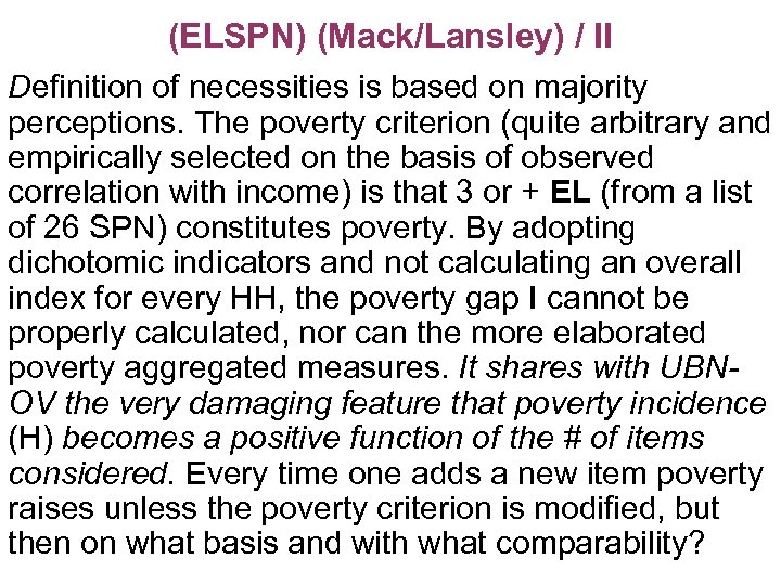 (ELSPN) (Mack/Lansley) / II Definition of necessities is based on majority perceptions. The poverty