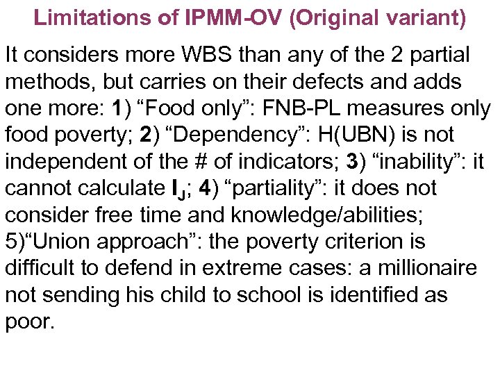 Limitations of IPMM-OV (Original variant) It considers more WBS than any of the 2