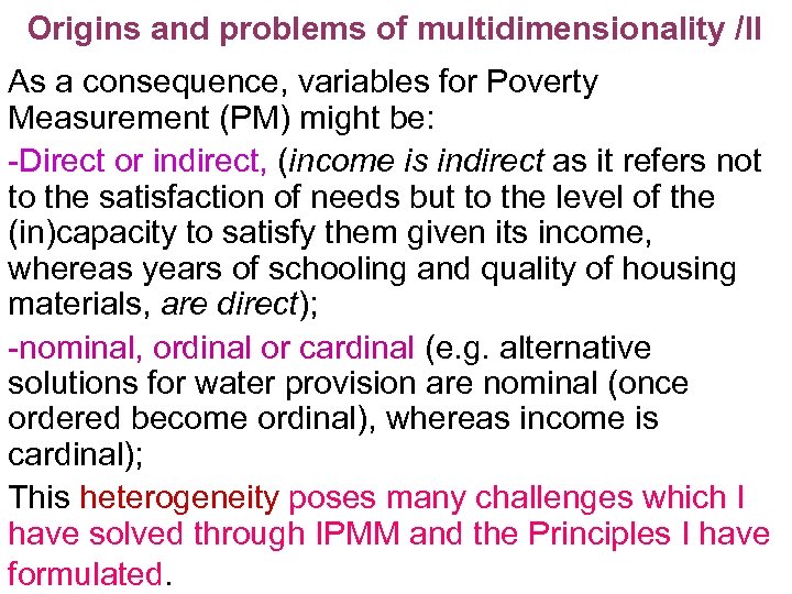 Origins and problems of multidimensionality /II As a consequence, variables for Poverty Measurement (PM)