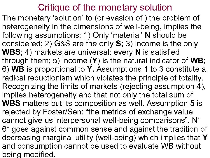 Critique of the monetary solution The monetary ‘solution’ to (or evasion of ) the