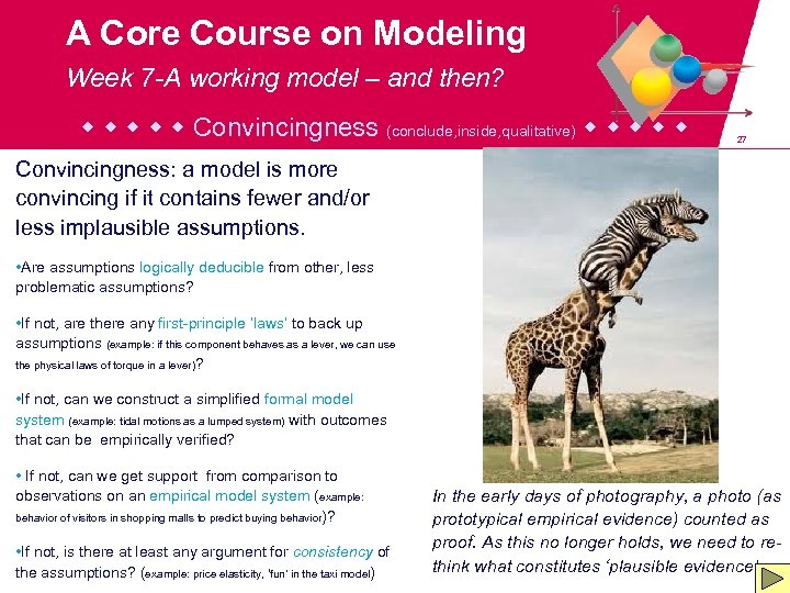 A Core Course on Modeling Week 7 -A working model – and then? Convincingness