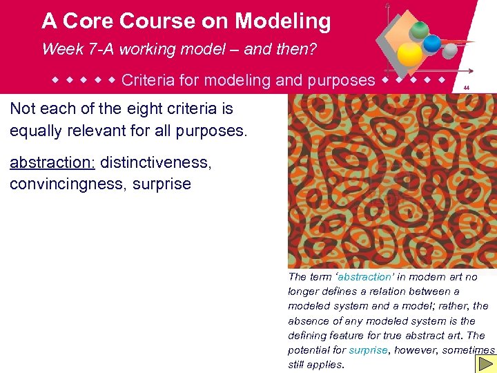 A Core Course on Modeling Week 7 -A working model – and then? Criteria