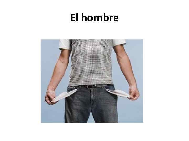 El hombre 