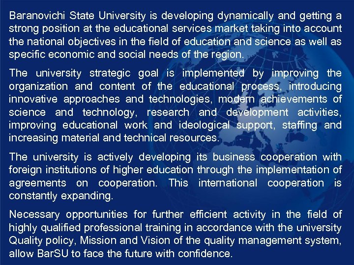 Baranovichi State University is developing dynamically and getting a strong position at the educational