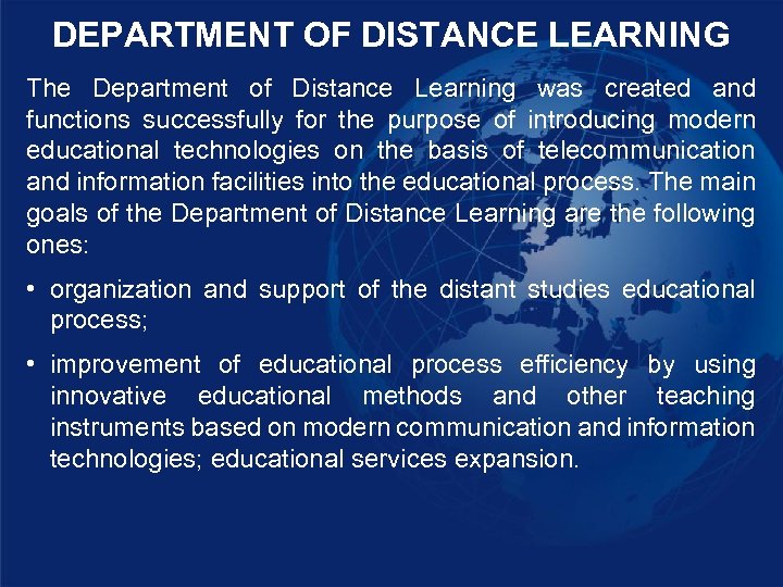 DEPARTMENT OF DISTANCE LEARNING The Department of Distance Learning was created and functions successfully