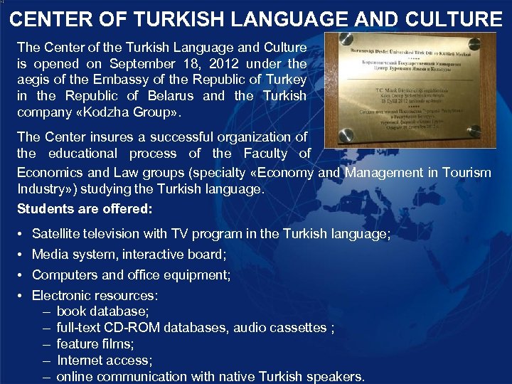 CENTER OF TURKISH LANGUAGE AND CULTURE The Center of the Turkish Language and Culture