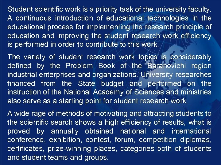 Student scientific work is a priority task of the university faculty. A continuous introduction