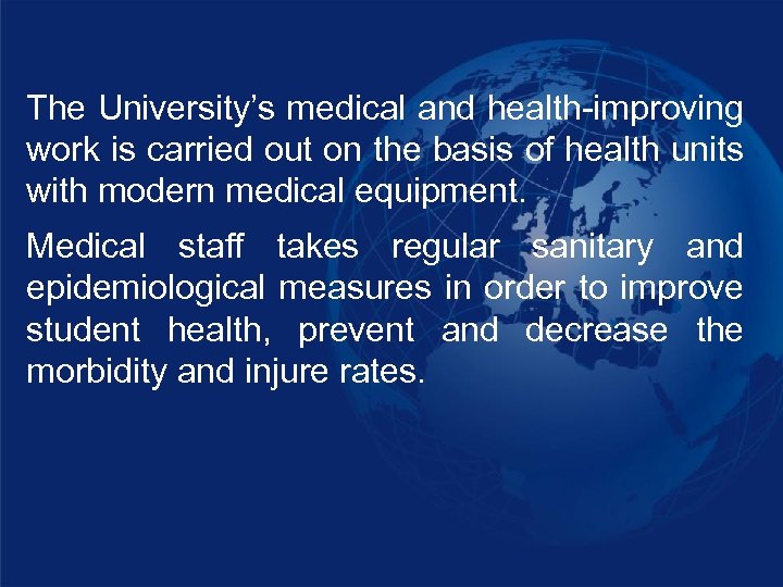 The University’s medical and health-improving work is carried out on the basis of health