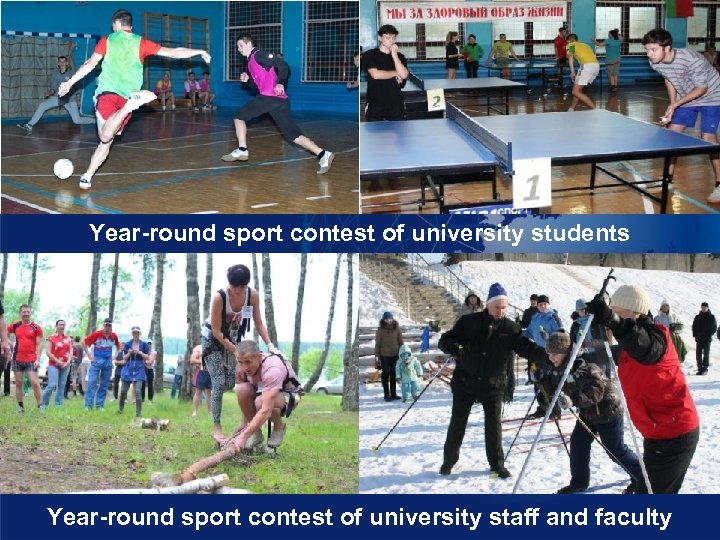 Year-round sport contest of university students Year-round sport contest of university staff and faculty