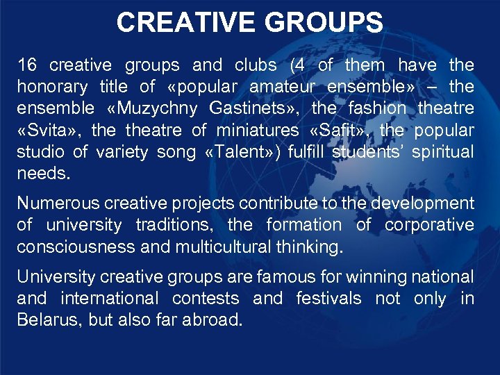 CREATIVE GROUPS 16 creative groups and clubs (4 of them have the honorary title