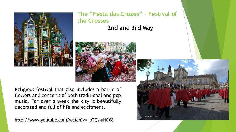 The “Festa das Cruzes” - Festival of the Crosses 2 nd and 3 rd