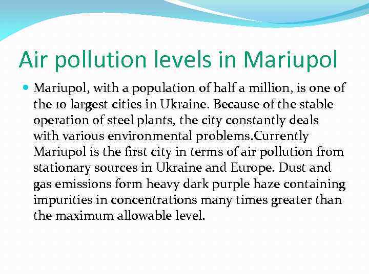 Air pollution levels in Mariupol, with a population of half a million, is one