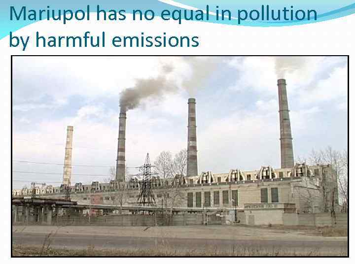 Mariupol has no equal in pollution by harmful emissions 