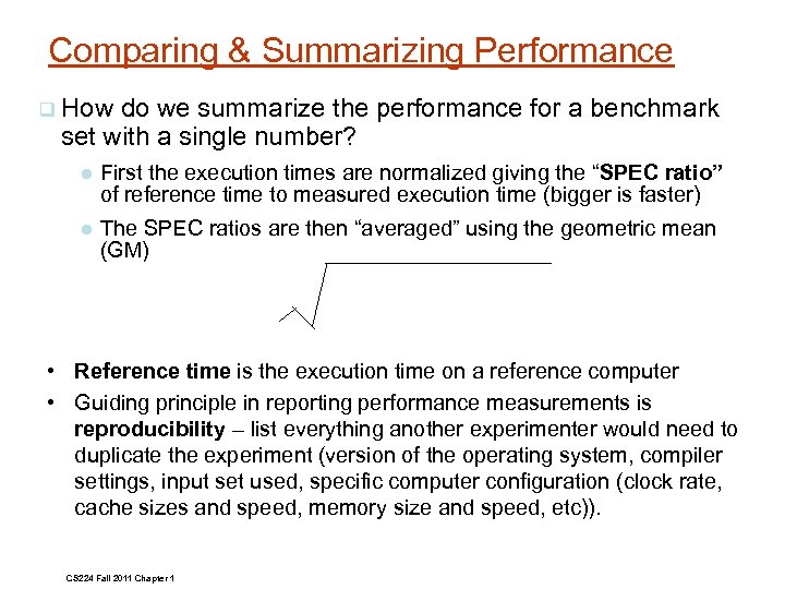 Comparing & Summarizing Performance How do we summarize the performance for a benchmark set