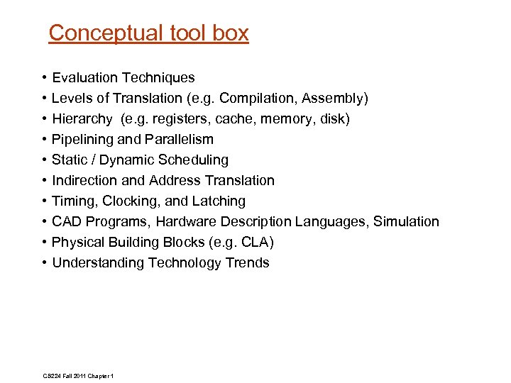 Conceptual tool box • • • Evaluation Techniques Levels of Translation (e. g. Compilation,