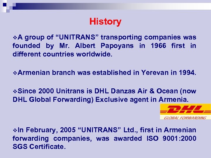 History v. A group of “UNITRANS” transporting companies was founded by Mr. Albert Papoyans
