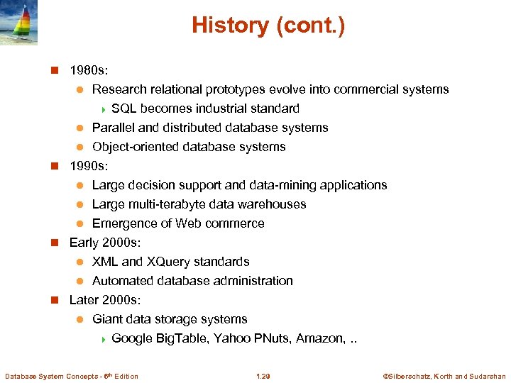 History (cont. ) n 1980 s: Research relational prototypes evolve into commercial systems 4