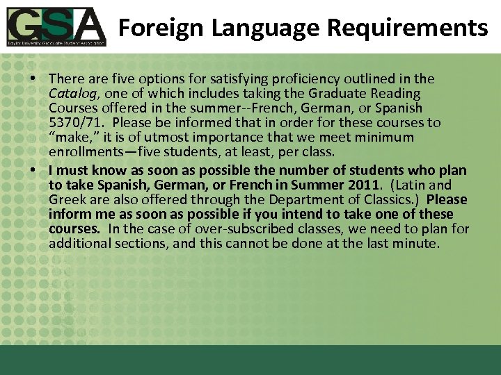 Foreign Language Requirements • There are five options for satisfying proficiency outlined in the