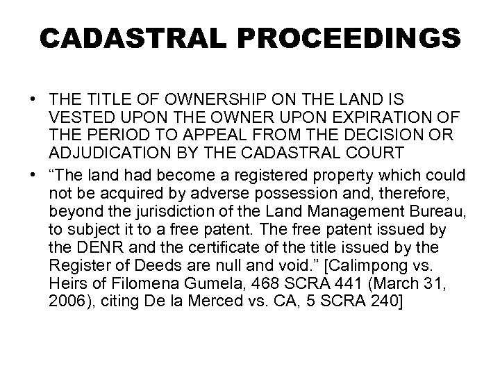 CADASTRAL PROCEEDINGS • THE TITLE OF OWNERSHIP ON THE LAND IS VESTED UPON THE