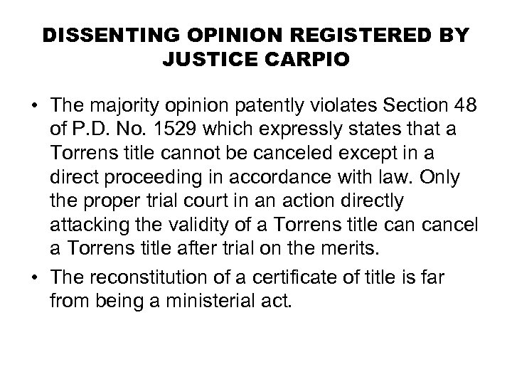 DISSENTING OPINION REGISTERED BY JUSTICE CARPIO • The majority opinion patently violates Section 48