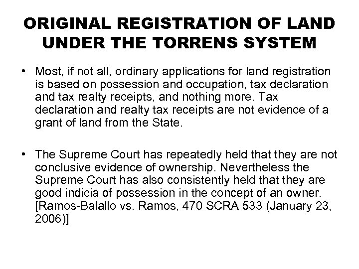 ORIGINAL REGISTRATION OF LAND UNDER THE TORRENS SYSTEM • Most, if not all, ordinary