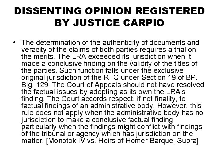 DISSENTING OPINION REGISTERED BY JUSTICE CARPIO • The determination of the authenticity of documents