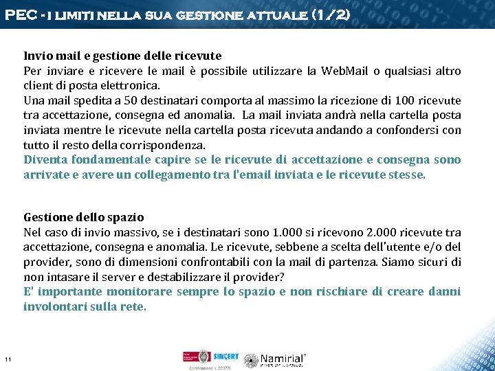 PEC - i limiti nella sua gestione attuale (1/2) Invio mail e gestione delle