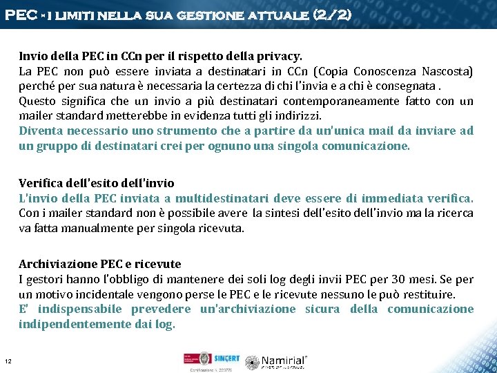 PEC - i limiti nella sua gestione attuale (2/2) Invio della PEC in CCn