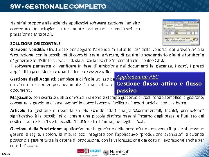 SW - GESTIONALE COMPLETO Namirial propone alle aziende applicativi software gestionali ad alto contenuto